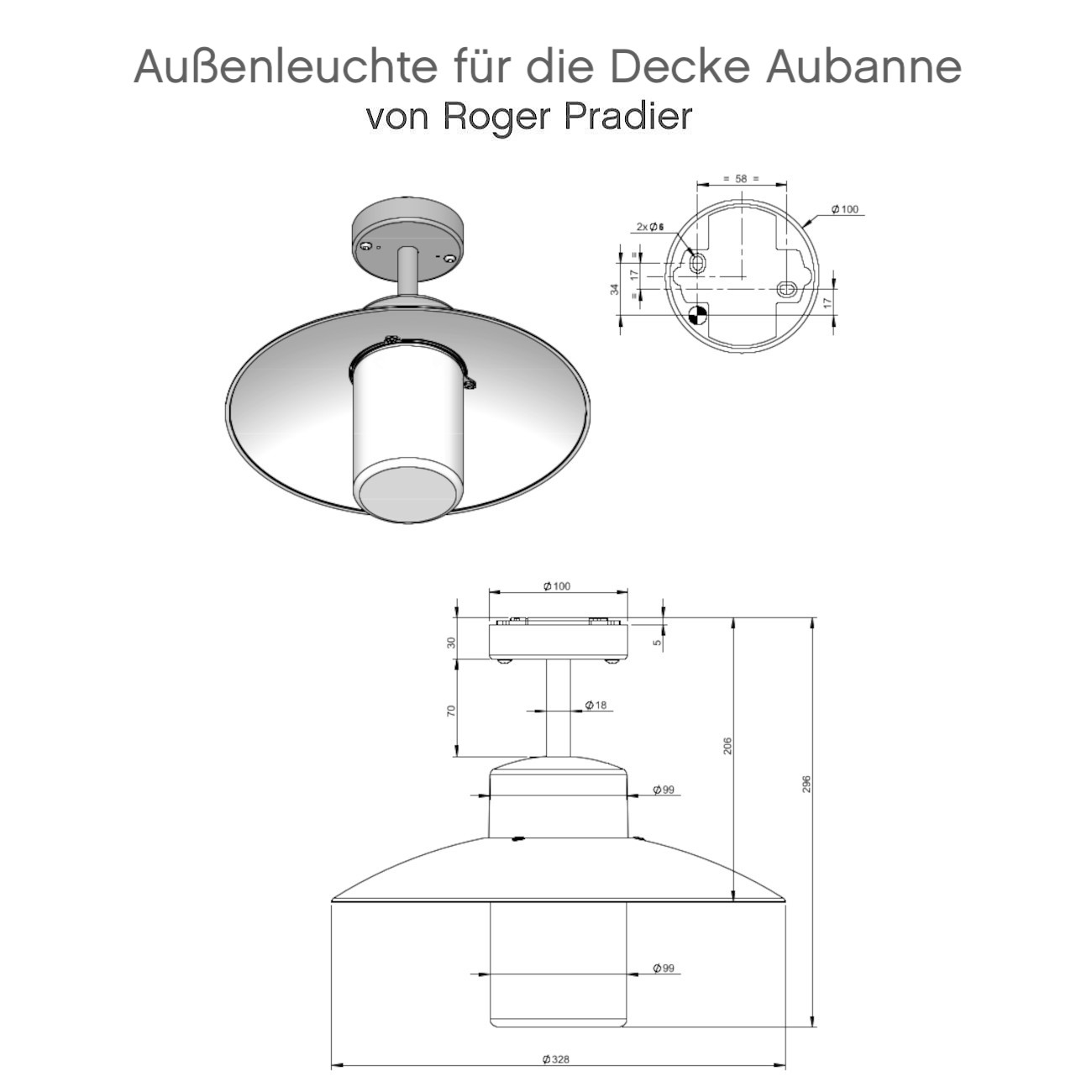 Bild 2: Schematische Darstellung und Maße der Außenleuchte Aubanne Außenleuchte für die Decke Aubanne: Schematische Darstellung und Maße der Außenleuchte Aubanne
